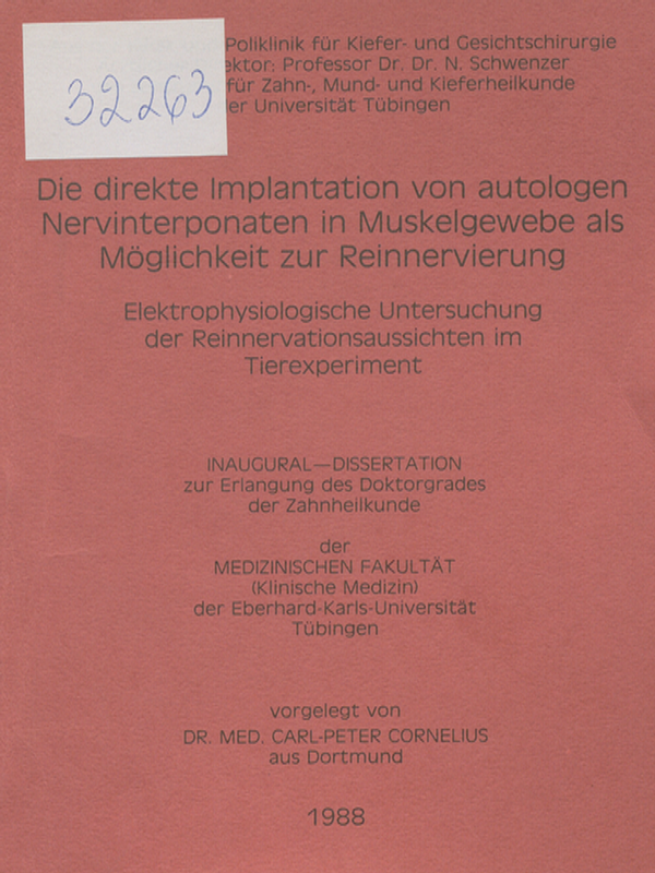 Die direkte Implantation von autologen Nervinterponaten in Muskelgewebe als Moglichkeit zur Reinnervierung : Elektrophysiologische Untersuchung der Reinnervationsaussichten im Tierexperiment