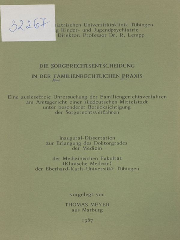 Die Sorgerechtsentscheidung in der familienrechtlichen Praxis : Eine auslesefreie Untersuchung der Familiengerichtsverfahren am Amtsgericht einer suddeutschen Mittelstadt unter besonderer Berucksichtigung der Sorgerechtsverfahren