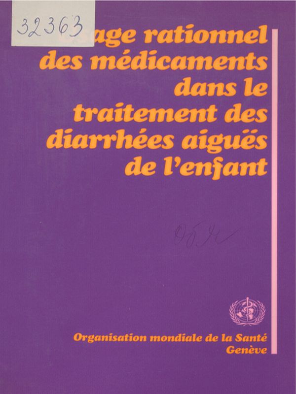 Usage rationnel des medicaments dans le traitement des diarrhees aigues de l`enfant