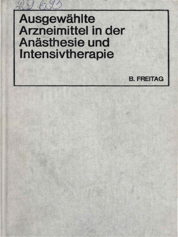 Ausgewahlte Arzneimittel in der Anasthesie und Intensivtherapie