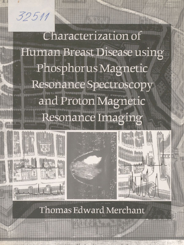 Characterization of human breast disease using phosphorus magnetic resonance spectroscopy and proton magnetic resonance imaging