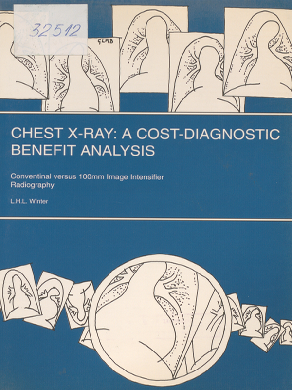 Chest X-ray : A cost-diagnostic benefit analysis