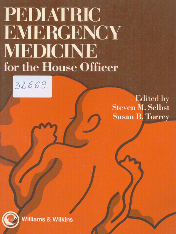 Pediatric emergency medicine for the house officer