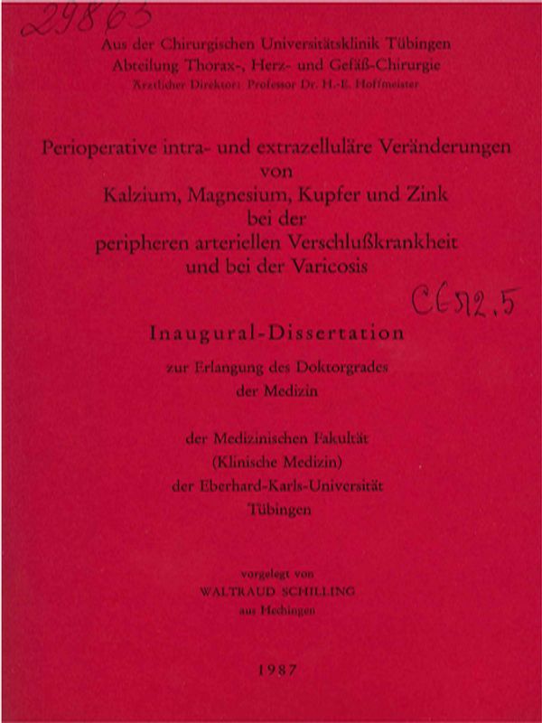 Perioperative intra- und extrazellulare Veranderungen von Kalzium, Magnesium, Kupfer und Zink bei der peripheren arteriellen Verschlusskrankheit und bei der Varicosis
