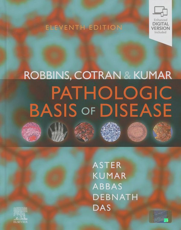 Robbins, Cotran & Kumar pathologic basis of disease