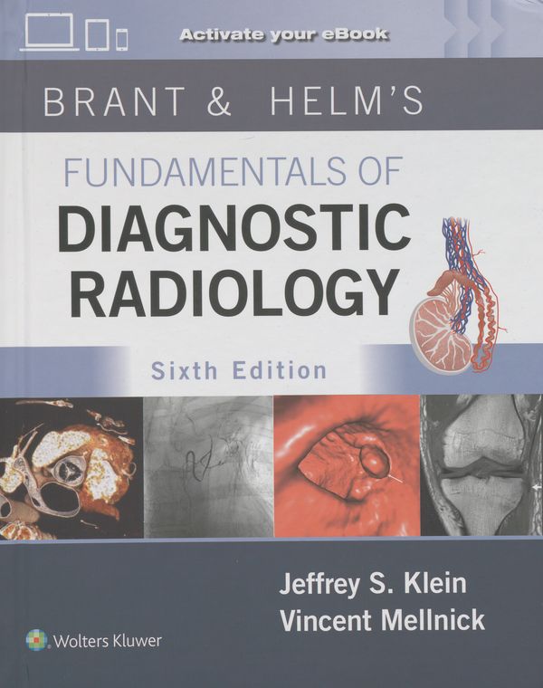 Brant & Helms' fundamentals of diagnostic radiology